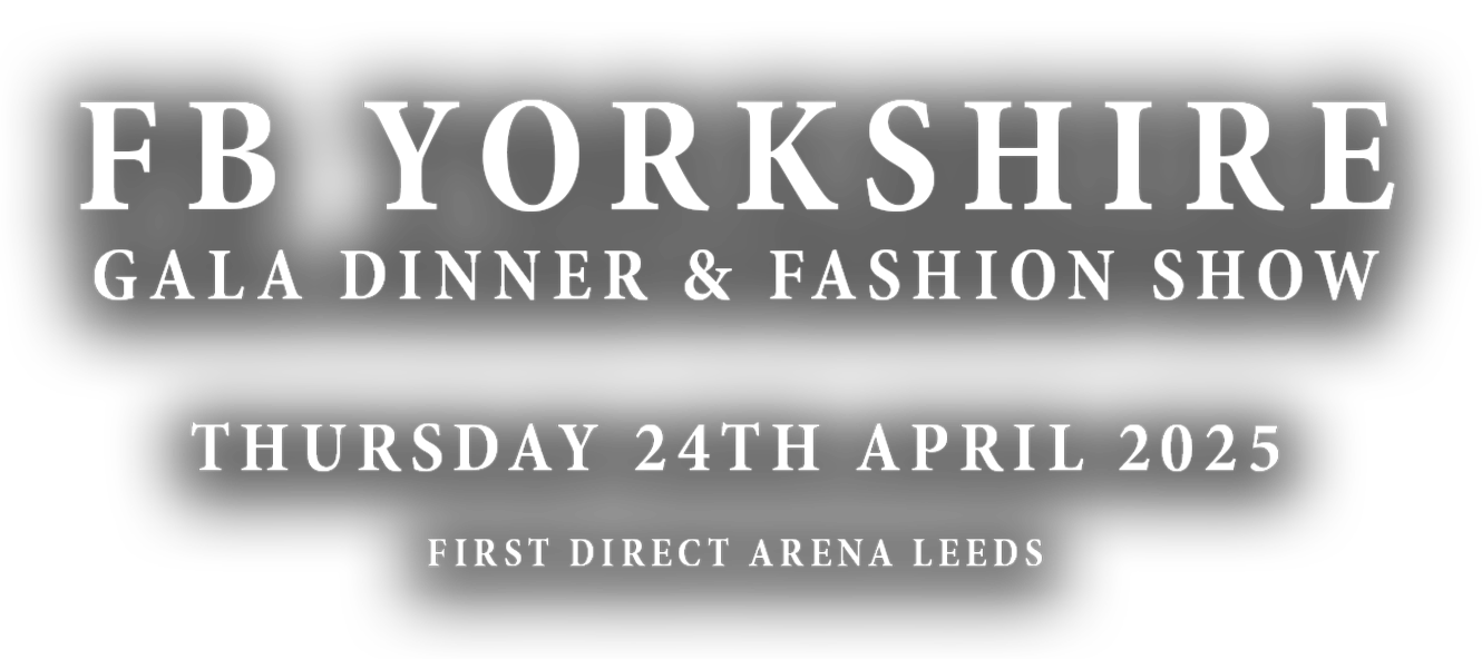 FB Yorkshire Gala Dinner & Fashion Show